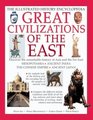 Great Civilizations of the East Discover the Remarkable History of Asia and the Far East  Mesopotamia Ancient India the Chinese Empire Ancient Japan