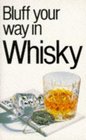 Bluff Your Way in Whisky