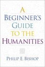 A Beginner's Guide to the Humanities