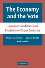 The Economy and the Vote Economic Conditions and Elections in Fifteen Countries