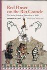 Red power on the Rio Grande The native American revolution of 1680