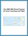 The 20002005 World Outlook for Socks Stockings and Tights