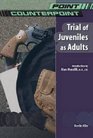 The Trial of Juveniles As Adults
