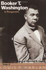 Booker T Washington in Perspective Essays of Louis R Harlan