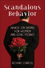 Scandalous Behavior Advice on Dating for Women and Love Stories
