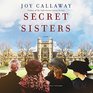 Secret Sisters A Novel