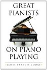 Great Pianists on Piano Playing