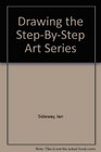 Drawing the StepByStep Art Series
