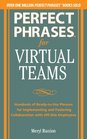 Perfect Phrases for Virtual Teamwork Hundreds of ReadytoUse Phrases for Fostering Collaboration at a Distance