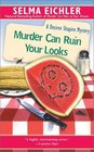Murder Can Ruin Your Looks (Desiree Shapiro, Bk 2)