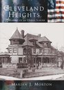 Cleveland Heights  The Making Of  An Urban Suburb