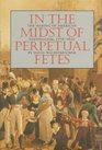 In the Midst of Perpetual Fetes The Making of American Nationalism 17761820
