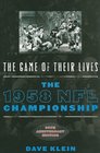 The Game of Their Lives 50th Anniversary Edition The 1958 NFL Championship