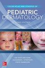 Color Atlas and Synopsis of Pediatric Dermatology Third Edition
