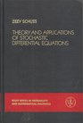 Theory and Application of Stochastic Differential Equations