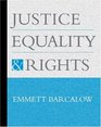 Justice Equality and Rights