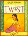 Twist Yoga Poems