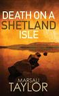 Death on a Shetland Isle (Shetland Mysteries)