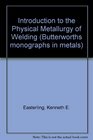 Introduction to the Physical Metallurgy of Welding