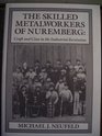 The Skilled Metalworkers of Nuremberg Craft and Class in the Industrial Revolution