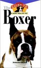 Boxer : An Owner's Guide to a Happy Healthy Pet (Happy Healthy Pet)