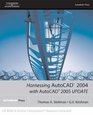 Harnessing AutoCAD 2004 with AutoCAD 2005 UPDATE