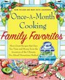 OnceAMonth Cooking Family Favorites More Great Recipes That Save You Time and Money from the Inventors of the Ultimate DoAhead Dinnertime Method