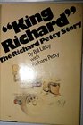 King Richard The Richard Petty story