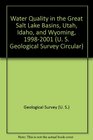 Water Quality in the Great Salt Lake Basins Utah Idaho and Wyoming 19982001