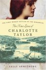 The Nine Lives of Charlotte Taylor The First Woman Settler of the Miramichi