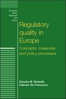 Regulatory Quality in Europe Concepts Measures and Policy Processes