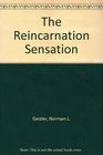 The Reincarnation Sensation