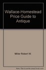 WallaceHomestead Price Guide to Antique