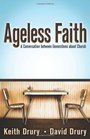 Ageless Faith A Conversation between Generations about Church