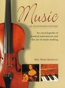 Music An Illustrated History An Encyclopedia Of Musical Instruments And The Art Of MusicMaking