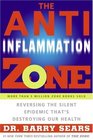 The AntiInflammation Zone  Reversing the Silent Epidemic That's Destroying Our Health