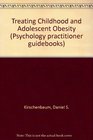 Treating Childhood and Adolescent Obesity