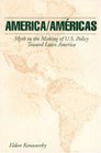 America/Americas Myth in the Making of US Policy Toward Latin America