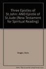 New Testament for Spiritual Reading The Three Epistles of St John the Epistle of Jude