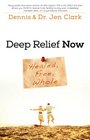 Deep Relief Now Free Healed and Whole