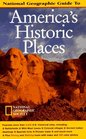 National Geographic's Guide to America's Historic Places