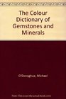The Colour Dictionary of Gemstones and Minerals