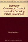Electronic Commerce Control Issues for Securing Virtual Enterprises
