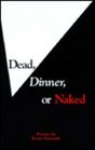 Dead Dinner or Naked
