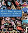 Blue Ribbon Afghans from America's State Fairs : 40 Prize-Winning Crocheted Designs