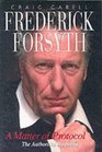 Frederick Forsyth A Matter of Protocol the Authorized Biography