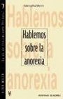 Hablemos sobre la anorexia / Taling about Anorexia
