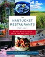 The Nantucket Restaurants Cookbook Menus and Recipes from the Faraway Isle