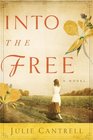Into the Free (Into the Free, Bk 1)