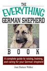 Everything German Shepherd Book A Complete Guide to Raising Training And Caring for Your German Shepherd